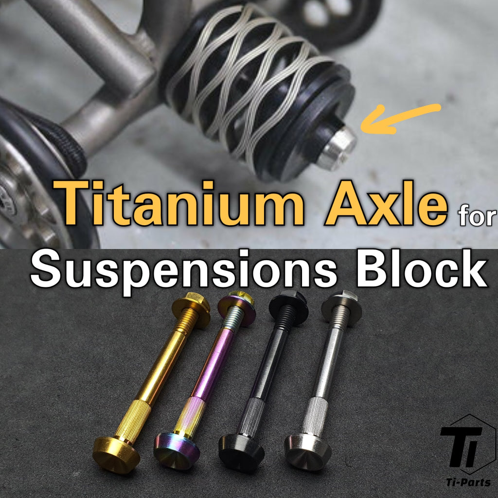 Titaniumachse für Brompton Suspension Block | H&amp;H T-Line P-Line C-Line Hinterradstoßdämpfer | Titaniumschraube, Güteklasse 5, Singapur